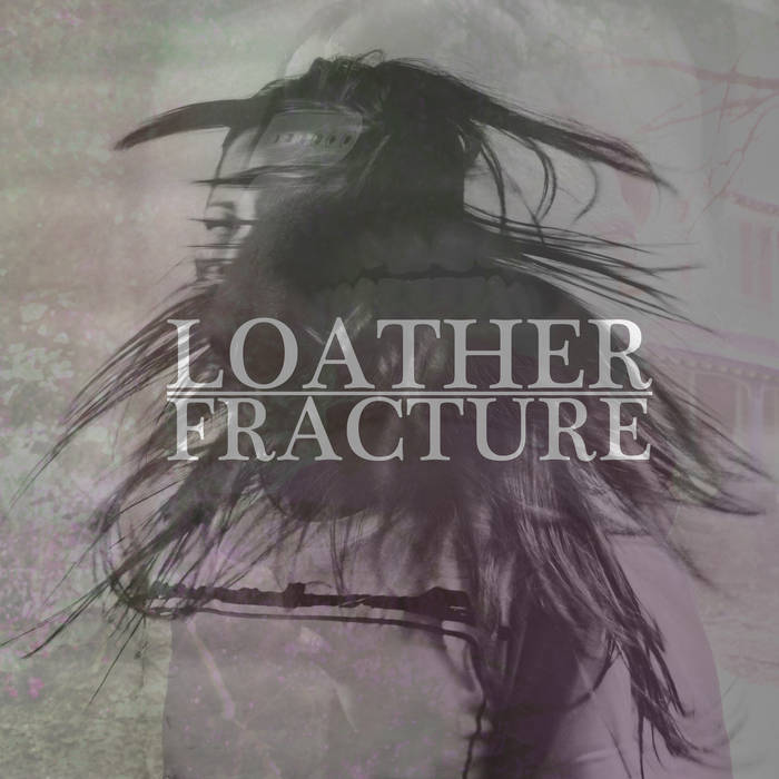 LOATHER - Fracture cover 