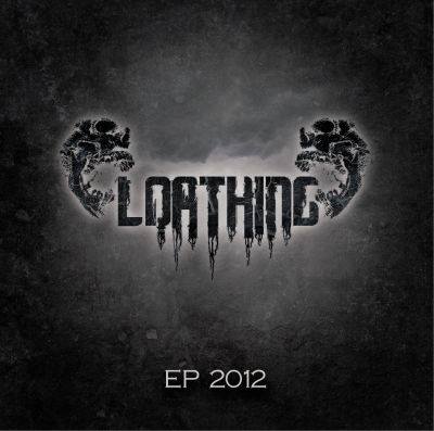 LOATHING - EP 2012 cover 