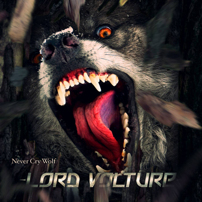 LORD VOLTURE - Never Cry Wolf cover 