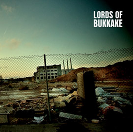 LORDS OF BUKKAKE - Lords Of Bukkake cover 