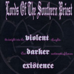 LORDS OF THE SOUTHERN PRIEST - Violent Darker Existence cover 