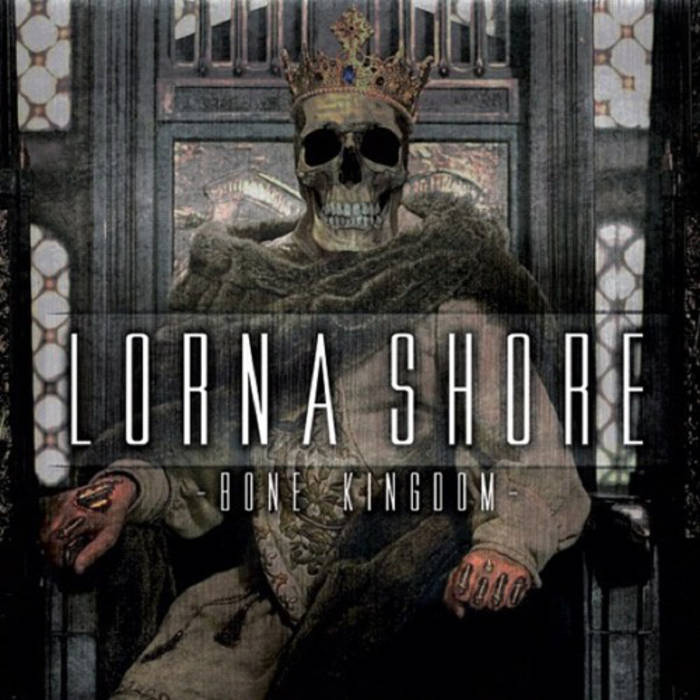 LORNA SHORE - Bone Kingdom cover 