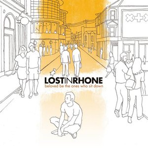 LOST IN RHONE - Beloved Be The Ones Who Sit Down cover 