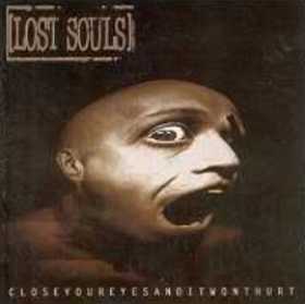 LOST SOULS - Closeyoureyesanditwonthurt cover 