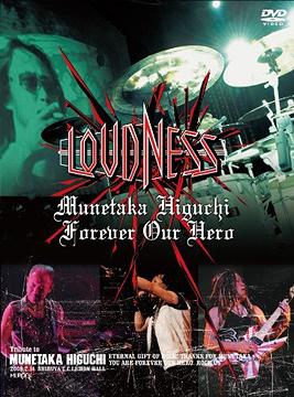 LOUDNESS - Munetaka Higuchi Forever Our Hero - Loudness Live at Shibuya CC Hall- cover 