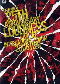 LOUDNESS - Thanks 25th Anniversary: Loudness Live at International Forum 20061125 cover 