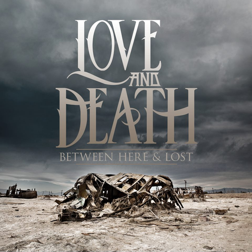 LOVE AND DEATH - Between Here & Lost cover 