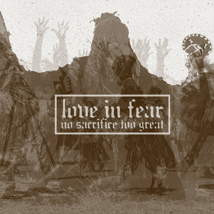 LOVE IN FEAR - No Sacrifice Too Great cover 