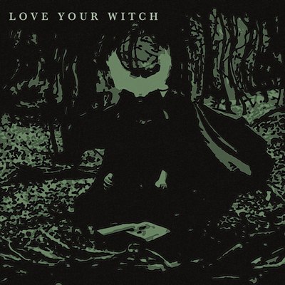 LOVE YOUR WITCH - Love Your Witch cover 