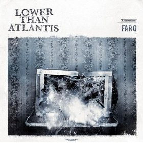 LOWER THAN ATLANTIS - Far Q cover 