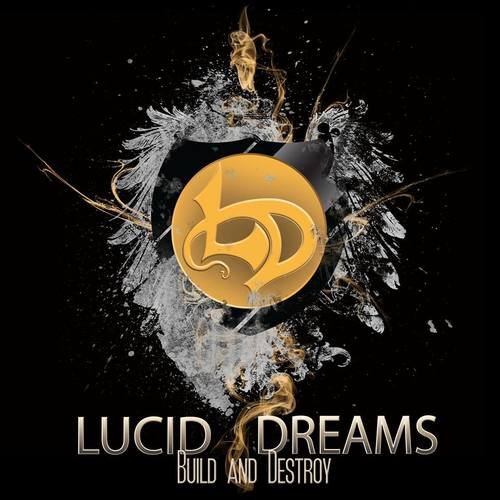 LUCID DREAMS - Build and Destroy cover 