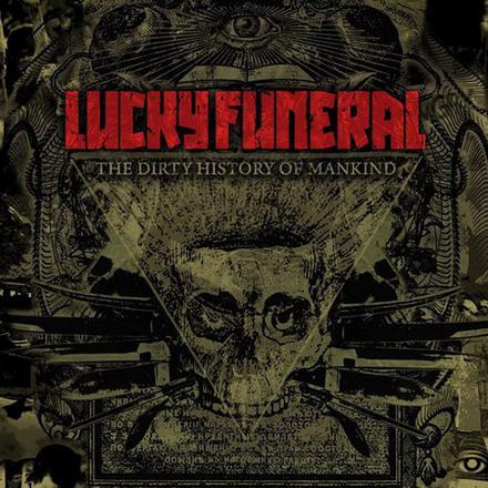 LUCKY FUNERAL - The Dirty History Of Mankind cover 