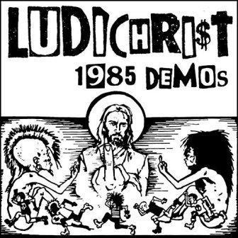 LUDICHRIST - 1985 Demos cover 