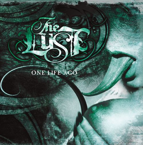 THE LUST - One Life Ago cover 