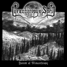 LYCANTHROPY'S SPELL - Forest of Misanthropy cover 