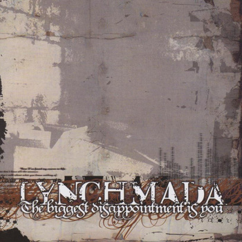 LYNCHMADA - The Biggest Disappointment Is You cover 