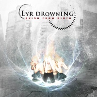 LYR DROWNING - Blind From Birth cover 