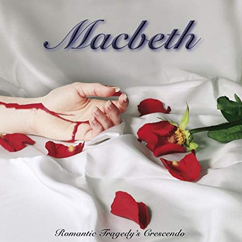 MACBETH - Romantic Tragedy's Crescendo cover 