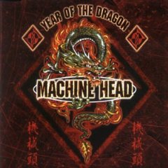MACHINE HEAD - Year of the Dragon cover 