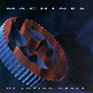 MACHINES OF LOVING GRACE - Machines of Loving Grace cover 