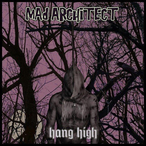 MAD ARCHITECT - Hang High cover 
