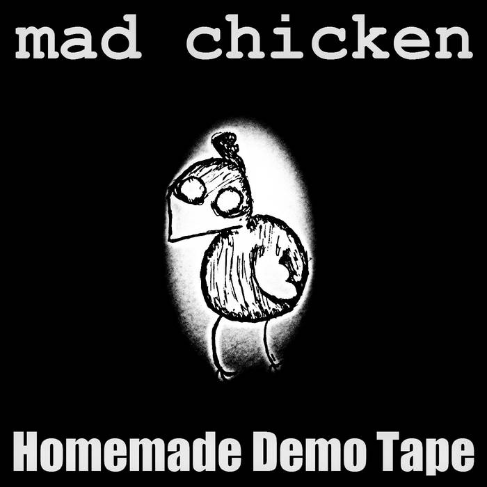 MAD CHICKEN - Homemade Demo Tape cover 