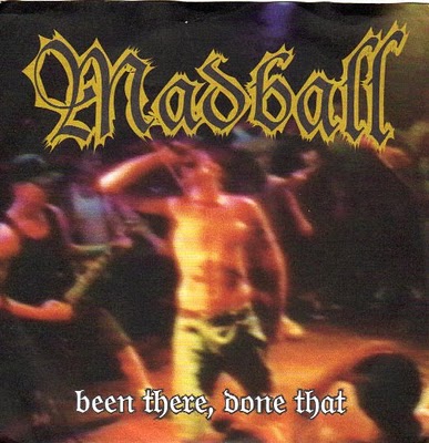 MADBALL - Been There Done That cover 