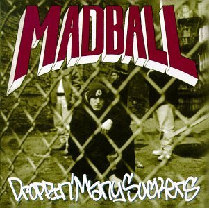 MADBALL - Droppin' Many Suckers cover 