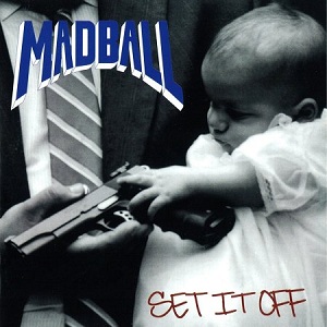MADBALL - Set It Off cover 