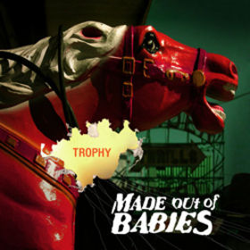 MADE OUT OF BABIES - Trophy cover 
