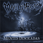 MAËLSTROM - Mentes Desoladas cover 
