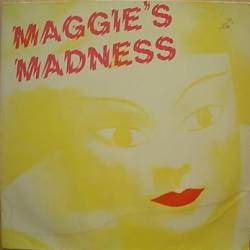 MAGGIE'S MADNESS - Maggie's Madness cover 