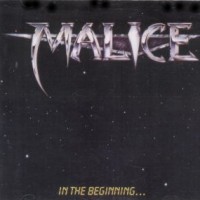MALICE (CA) - In The Beginning cover 