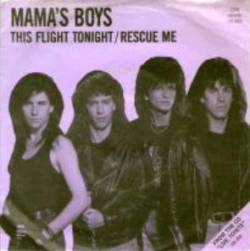 MAMA'S BOYS - This Flight Tonight / Rescue Me cover 