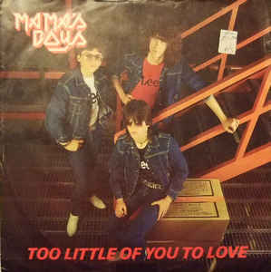 MAMA'S BOYS - Too Little Of You To Love cover 