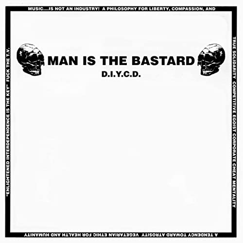 MAN IS THE BASTARD - D.I.Y.C.D. cover 