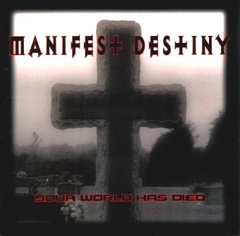 MANIFEST DESTINY - Your World has Died cover 
