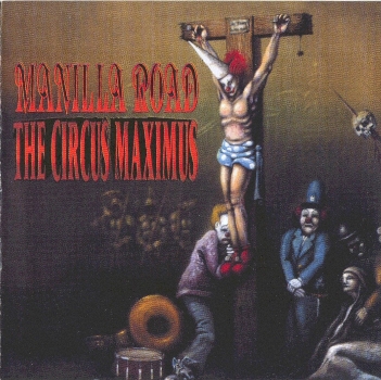 MANILLA ROAD - The Circus Maximus cover 