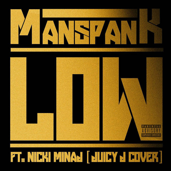MANSPANK - Low (feat. Nicki Minaj) cover 