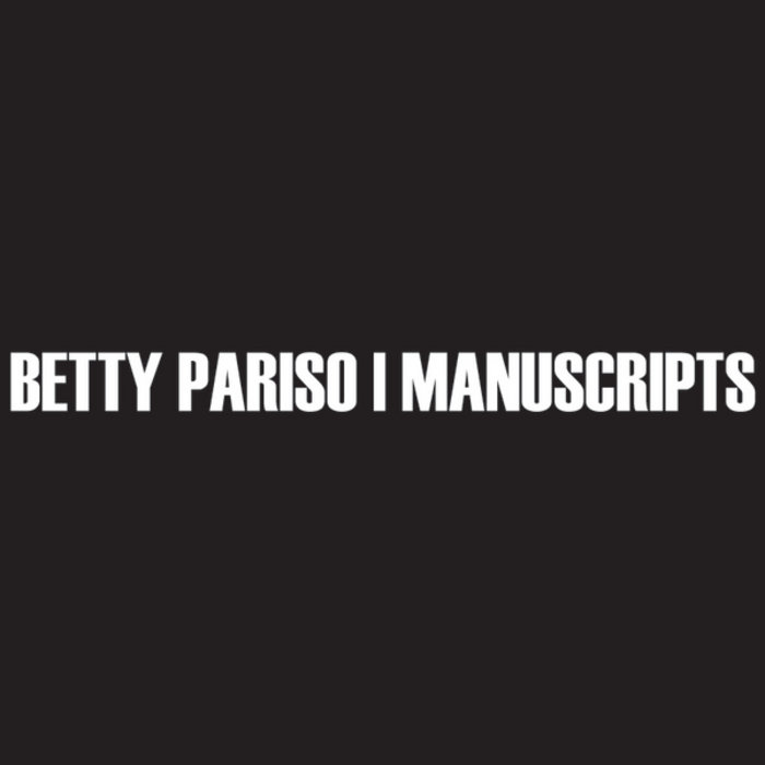 MANUSCRIPTS - Betty Pariso / Manuscripts cover 