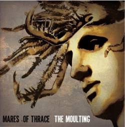 MARES OF THRACE - The Moulting cover 