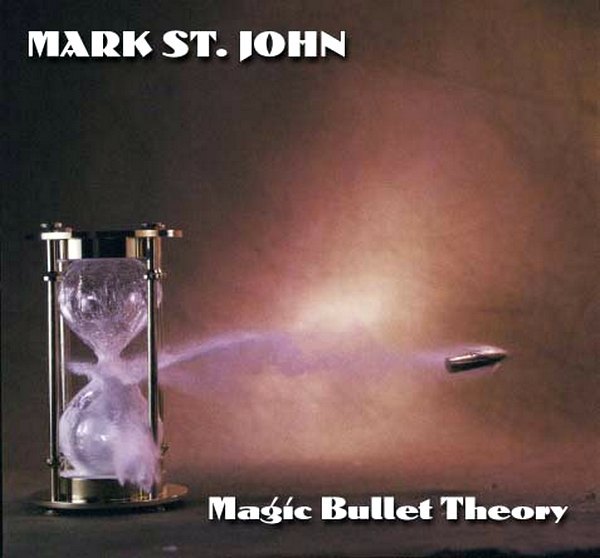 MARK ST. JOHN - Magic Bullet Theory cover 