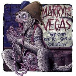 MARRY ME IN VEGAS - Hey Cap, We've Got A Situation cover 