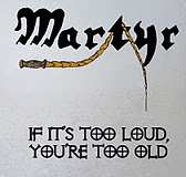 MARTYR - If it's too Loud, You're too Old cover 