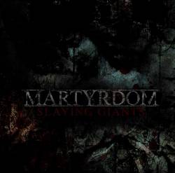 MARTYRDOM (CA) - Slaying Giants cover 