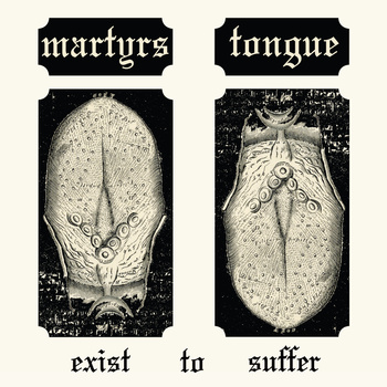 MARTYR'S TONGUE - Exist To Suffer cover 