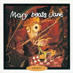 MARY BEATS JANE - Locust cover 