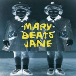 MARY BEATS JANE - Mary Beats Jane cover 
