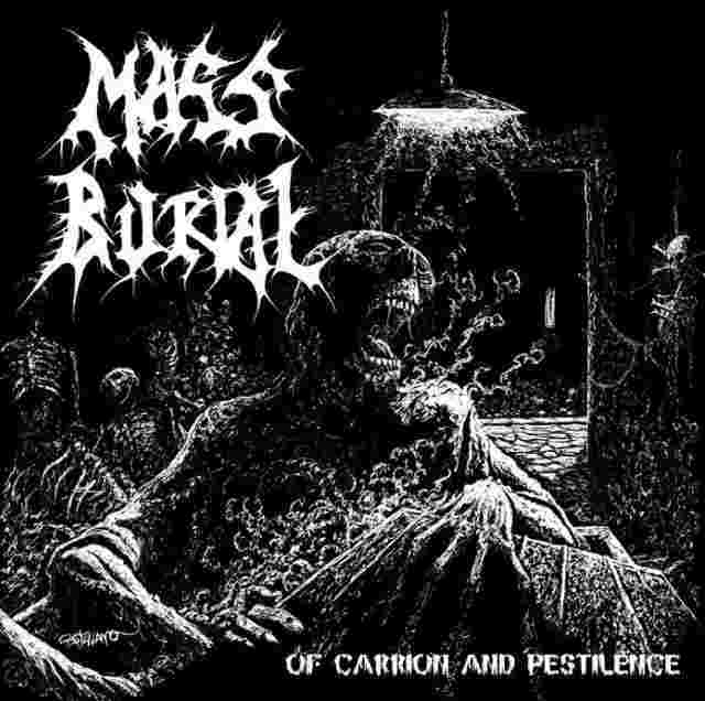 MASS BURIAL - Of Carrion and Pestilence cover 