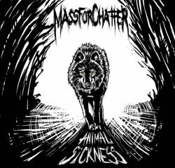 MASS FOR CHATTER - Animal Sickness cover 